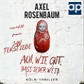 Cover-Bild zum Titel 'Ach, wie gut, dass jeder weiß' von 'Axel Rosenbaum'