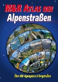 Cover-Bild zum Titel 'M&R Atlas der Alpenstraßen' von 'Frank Klose'