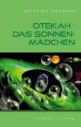 Cover-Bild zum Titel 'Otekah - Das Sonnenmädchen' von 'Matthias Behrens'
