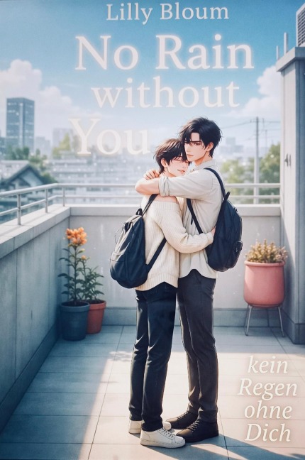 NO RAIN WITHOUT YOU - Lilly Bloum