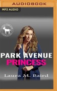 Park Avenue Princess - Laura M Baird, Hero Club