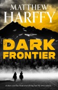 Cover-Bild zum Titel 'Dark Frontier' von 'Matthew Harffy'