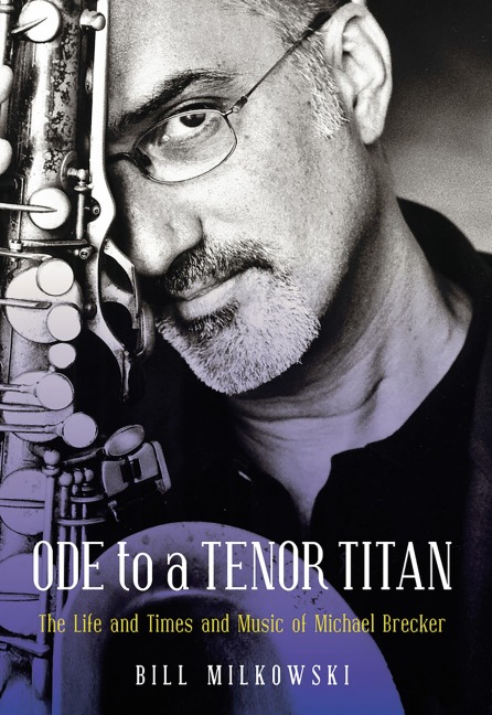 Ode to a Tenor Titan - Bill Milkowski