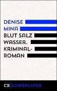 Cover-Bild zum Titel 'Blut Salz Wasser' von 'Denise Mina'