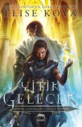 Cover-Bild zum Titel 'Yitik Gelecek' von 'Elise Kova'