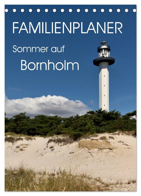 Familienplaner - Sommer auf Bornholm (Tischkalender 2025 DIN A5 hoch), CALVENDO Monatskalender - Lars Nullmeyer