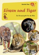 Cover-Bild zum Titel 'Kurzprojekt Löwen und Tiger' von 'Kerstin Paul'