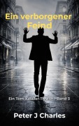 Cover-Bild zum Titel 'Ein verborgener Feind' von 'Peter J Charles'