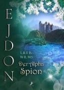 Cover-Bild zum Titel 'Der Alpha Spion' von 'Lili B. Wilms'