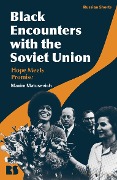 Cover-Bild zum Titel 'Black Encounters with the Soviet Union' von 'Maxim Matusevich'