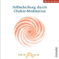 Selbstheilung durch Chakra-Meditation - Horst Krohne