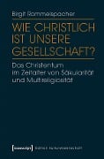 Cover-Bild zum Titel 'Wie christlich ist unsere Gesellschaft?' von 'Birgit Rommelspacher'