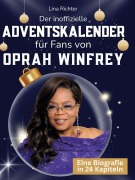 Cover-Bild zum Titel 'Der inoffizielle Adventskalender für Fans von Oprah Winfrey' von 'Lina Richter'