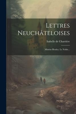 Lettres Neuchâteloises - Isabelle De Charrière