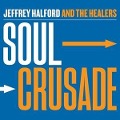 Cover-Bild zum Titel 'Soul Crusade' von 'Jeffrey & The Healers Halford'
