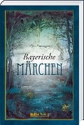 Cover-Bild zum Titel 'Bayerische Märchen' von 'Alfons Schweiggert'