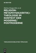 Cover-Bild zum Titel 'Religion-Metaphysik(kritik)-Theologie im Kontext der Moderne/Postmoderne' von ''