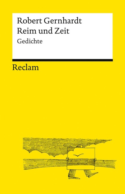 Reim und Zeit. Gedichte - Robert Gernhardt