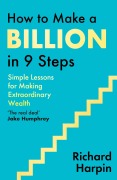 Cover-Bild zum Titel 'How to Make a Billion in Nine Steps' von 'Richard Harpin'