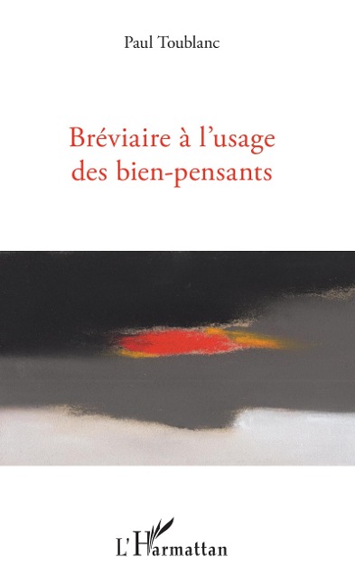Bréviaire à l'usage des bien-pensants - Toublanc