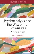 Cover-Bild zum Titel 'Psychoanalysis and the Wisdom of Ecclesiastes' von 'Paul Marcus'