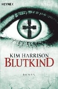 Blutkind - Kim Harrison