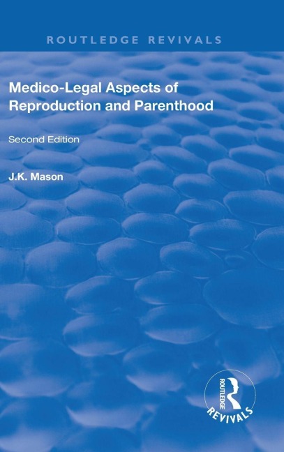 Medico-Legal Aspects of Reproduction and Parenthood - J. K. Mason
