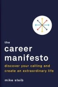 Cover-Bild zum Titel 'The Career Manifesto' von 'Mike Steib'