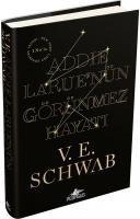 Addie Laruenün Görünmez Hayati Ciltli - V. E. Schwab