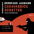 Cover-Bild zum Titel 'Caravaggios Schatten' von 'Bernhard Jaumann'