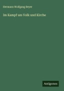 Cover-Bild zum Titel 'Im Kampf um Volk und Kirche' von 'Hermann Wolfgang Beyer'