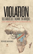 Cover-Bild zum Titel 'Violation des droits de l'homme en Afrique : cas de la République démocratique du Congo de 2008 à 2012' von 'Richard Muhungu'