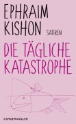 Cover-Bild zum Titel 'Die tägliche Katastrophe' von 'Ephraim Kishon'