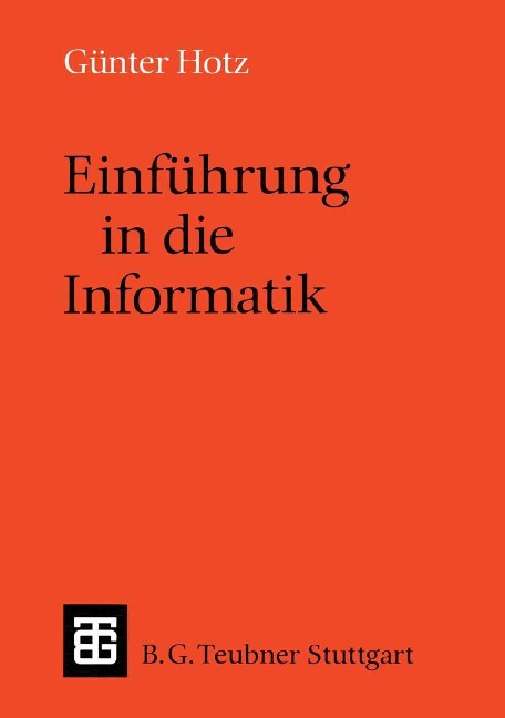 Einführung in die Informatik - Günther Hotz