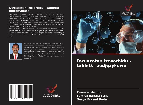 Dwuazotan izosorbidu - tabletki podj¿zykowe - Ramana Hechhu, Tamrat Balcha Balla, Durga Prasad Beda