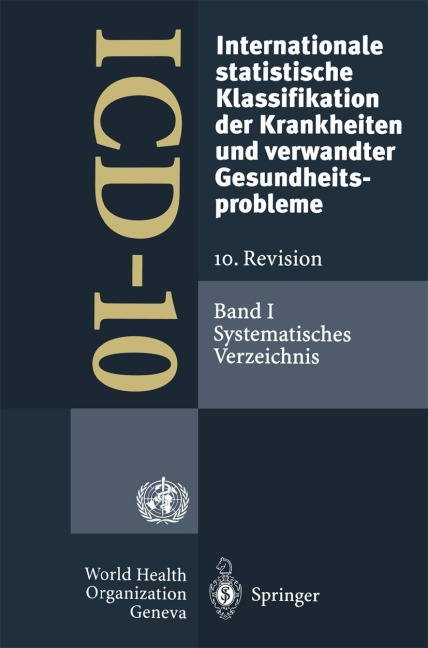 ICD-10: Internationale statistische Klassifikation der Krankheiten und verwandter Gesundheitsprobleme. 10. Revision - 