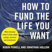 How to Fund the Life You Want - Jonathan Hollow, Robin Powell