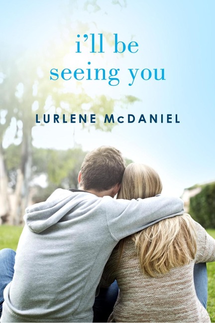 I'll Be Seeing You - Lurlene Mcdaniel