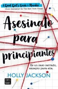 Cover-Bild zum Titel 'Asesinato Para Principiantes / A Good Girl¿s Guide to Murder' von 'Holly Jackson'