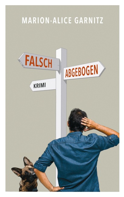 Falsch abgebogen - Marion-Alice Garnitz