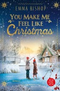 Cover-Bild zum Titel 'You Make Me Feel Like Christmas' von 'Emma Bishop'