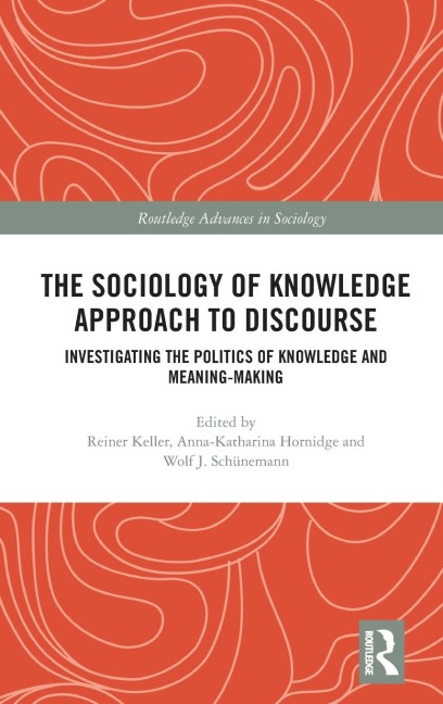 The Sociology of Knowledge Approach to Discourse - 