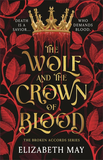 The Wolf and the Crown of Blood - Elizabeth May