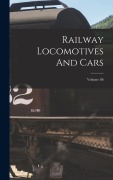 Cover-Bild zum Titel 'Railway Locomotives And Cars; Volume 86' von 'Anonymous'