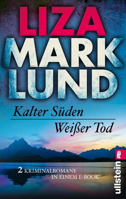 Kalter Süden / Weißer Tod - Liza Marklund