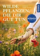 Cover-Bild zum Titel 'Wilde Pflanzen, die dir gut tun' von 'Katrin Hecker, Frank Hecker'