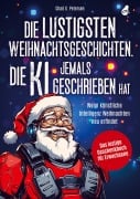 Die lustigsten Weihnachtsgeschichten, die KI jemals geschrieben hat - Chad G. Petersen