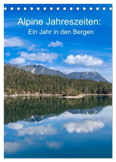 Alpine Jahreszeiten: Ein Jahr in den Bergen (Tischkalender 2026 DIN A5 hoch), CALVENDO Monatskalender - Franziska Brückmann