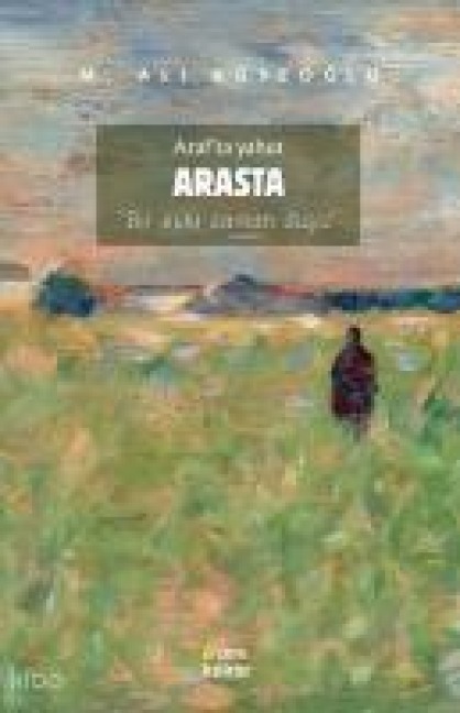 Arafta Yahut Arasta - M. Ali Köseoglu