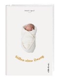 Cover-Bild zum Titel 'Stillen ohne Zwang' von 'Sibylle Lüpold'